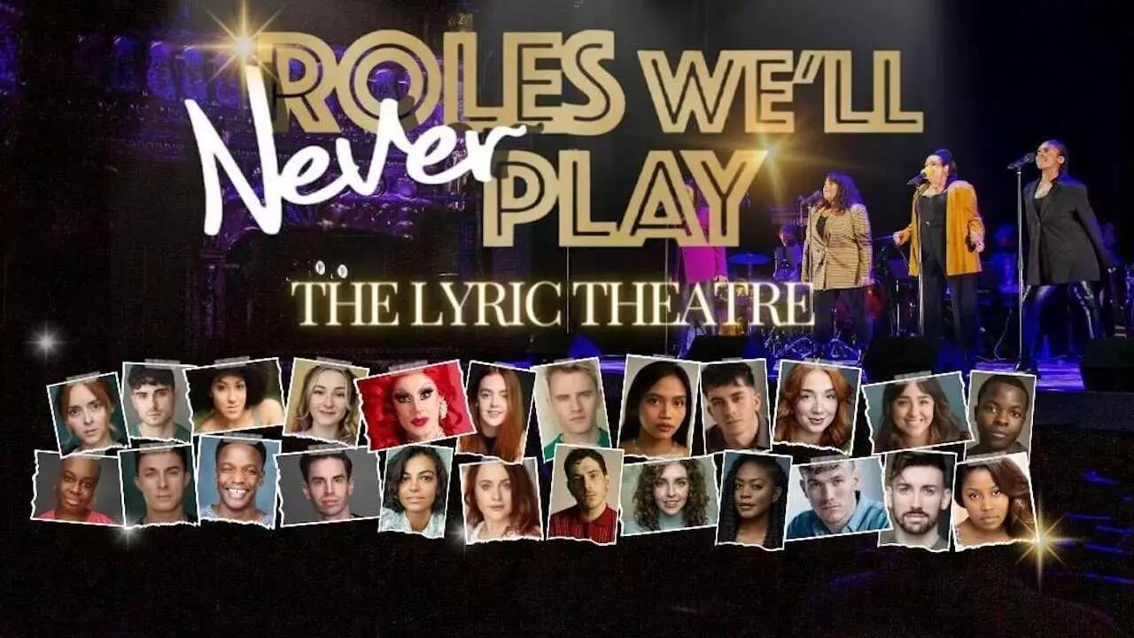 Roles Well Never Play Lyric Theatre London 2024